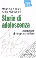 Storie di adolescenza. Esperienze di terapia familiare