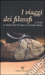 I Viaggi dei filosofi libro