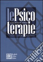 Le Psicoterapie. Teorie e modelli d'intervento libro