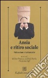 Ansia e ritiro sociale. Valutazione e trattamento libro