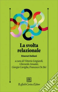 La svolta relazionale. Itinerari italiani