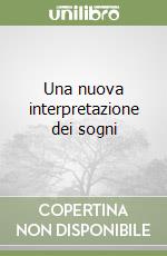 Una nuova interpretazione dei sogni libro