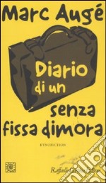 Diario di un senza fissa dimora. Etnofiction libro