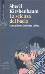 La scienza del bacio. Cosa dicono le nostre labbra