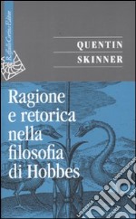 Ragione e retorica nella filosofia di Hobbes libro