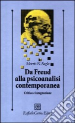 Da Freud alla psicoanalisi contemporanea. Critica e integrazione libro