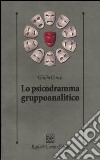 Lo psicodramma gruppoanalitico libro