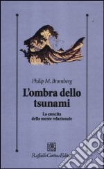 L'ombra dello tsunami. La crescita della mente relazionale