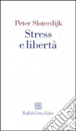 Stress e libertà libro