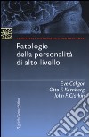 Patologie della personalità di alto livello libro