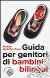 Guida per genitori di bambini bilingui libro di Abdelilah Bauer Barbara