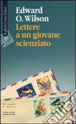 Lettere a un giovane scienzato libro