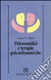 Psicoanalisi e terapie psicodinamiche libro