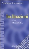 Inclinazioni. Critica della rettitudine libro