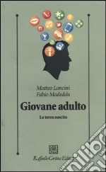 Giovane adulto. La terza nascita libro