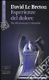 Esperienze del dolore. Fra distruzione e rinascita libro