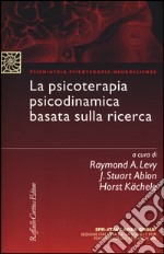 La psicoterapia psicodinamica basata sulla ricerca libro