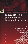 La psicoterapia psicodinamica basata sulla ricerca libro