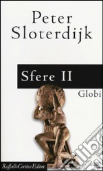 Sfere. Vol. 2: Globi. Macrosferologia libro