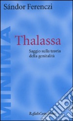 Thalassa. Saggio sulla teoria della genitalità