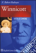 Winnicott. Vita e opere libro