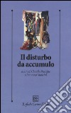 Il disturbo da accumulo libro di Perdighe C. (cur.) Mancini F. (cur.)