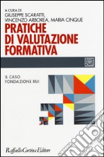 Pratiche di valutazione formativa. Il caso fondazione Rui libro