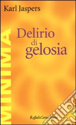 Delirio di gelosia libro