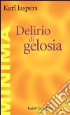 Delirio di gelosia libro