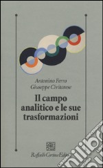 Il campo analitico e le sue trasformazioni libro