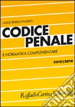 Codice penale e normativa complementare 2015-2016 libro