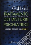 Trattamento dei disturbi psichiatrici libro