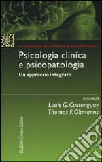 Psicologia clinica e psicopatologia. Un approccio integrato libro