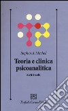 Teoria e clinica psicoanalitica. Scritti scelti libro