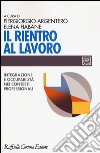 Il rientro al lavoro. Integrazione e occupabilità nei contesti professionali libro