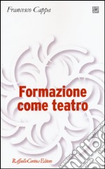 Formazione come teatro libro