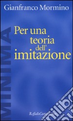 Per una teoria dell'imitazione libro