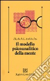 Il modello psicoanalitico della mente libro