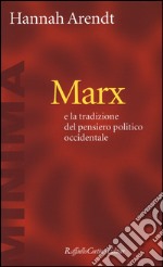 Marx e la tradizione del pensiero politico occidentale libro