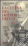 La cucina del dottor Freud libro