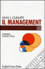 Il management. Approcci, culture, etica libro