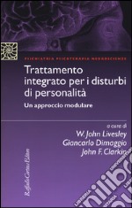 Trattamento integrato per i disturbi di personalità. Un approccio modulare libro