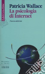 La psicologia di Internet. Nuova ediz.