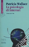 La psicologia di Internet. Nuova ediz. libro