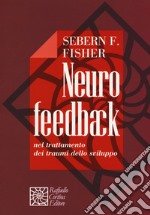 Neurofeedback nel trattamento dei traumi dello sviluppo