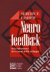 Neurofeedback nel trattamento dei traumi dello sviluppo libro