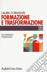 Formazione e trasformazione. Un modello complesso libro