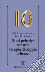 Dieci principi per una terapia di coppia efficace libro