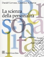 La scienza della personalità. Teorie, ricerche, applicazioni