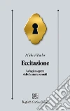 Eccitazione. La logica segreta delle fantasie sessuali libro